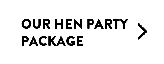 Our Hen Party Package